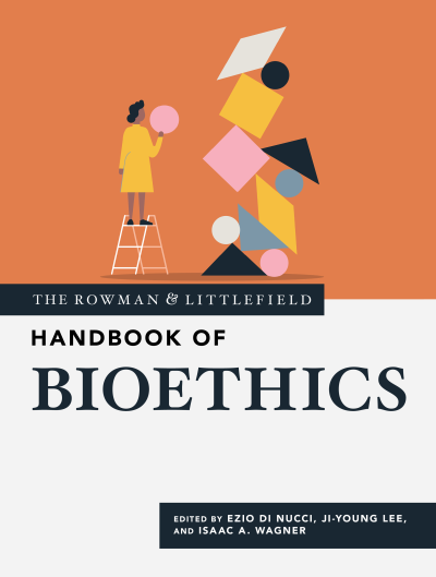 Cover of book: The Rowman & Littlefield Handbook of Bioethics