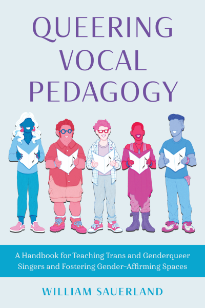 Cover of book: Queering Vocal Pedagogy