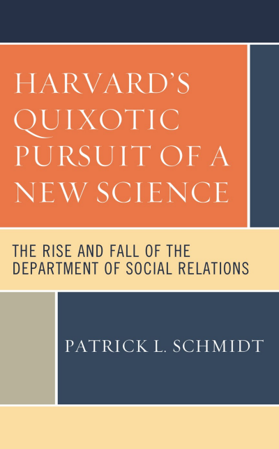 Cover of book: Harvard's Quixotic Pursuit of a New Science