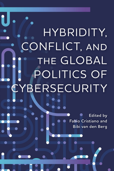 Cover des Buchs: Hybridity, Conflict, and the Global Politics of Cybersecurity