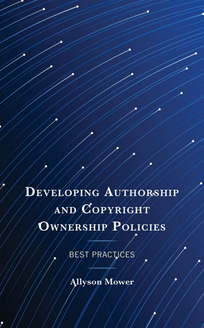 Cover of book: Developing Authorship and Copyright Ownership Policies