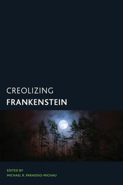 Cover of book: Creolizing Frankenstein