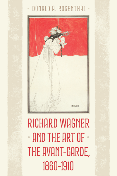 Cover of book: Richard Wagner and the Art of the Avant-Garde, 1860-1910