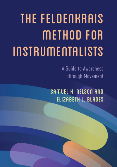 Cover of book: The Feldenkrais Method for Instrumentalists
