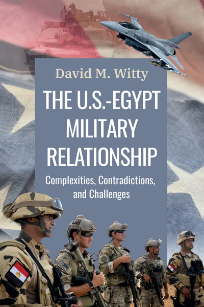 Cover of book: The U. S. -Egypt Military Relationship