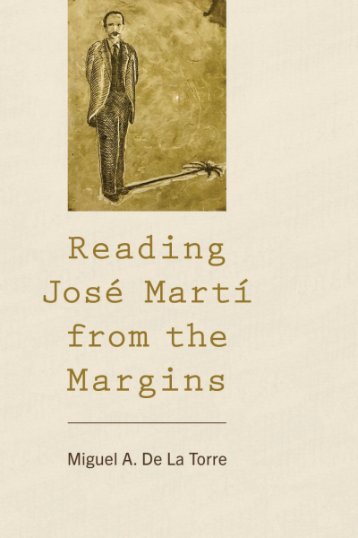 Cover of book: Reading José Martí from the Margins