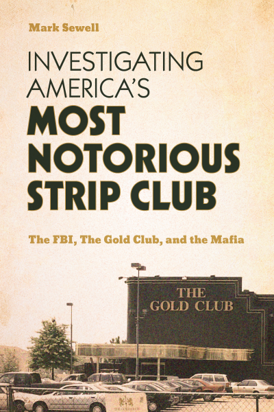 Cover of book: Investigating America’s Most Notorious Strip Club