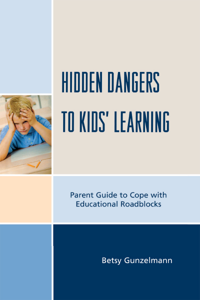 Cover of book: Hidden Dangers to Kids' Learning