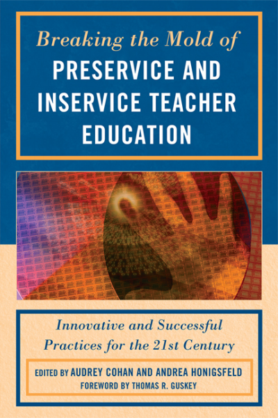 Cover of book: Breaking the Mold of Preservice and Inservice Teacher Education