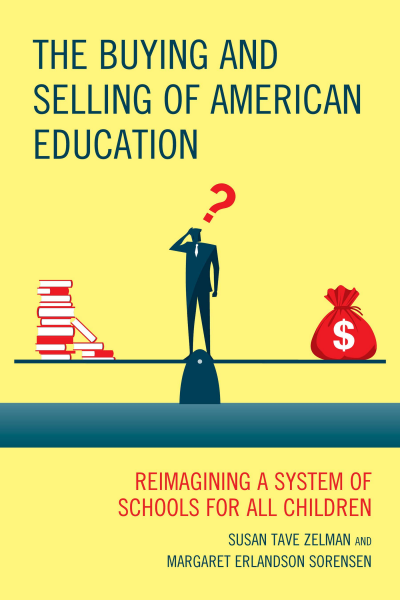 Cover of book: The Buying and Selling of American Education