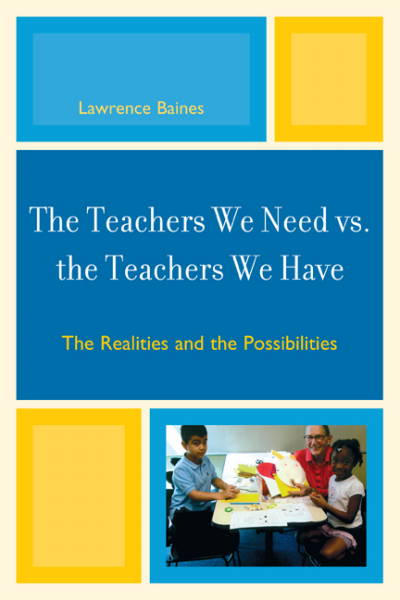 Cover of book: The Teachers We Need vs. the Teachers We Have