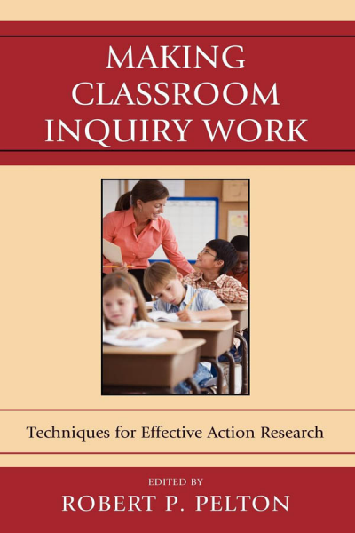 Cover of book: Making Classroom Inquiry Work