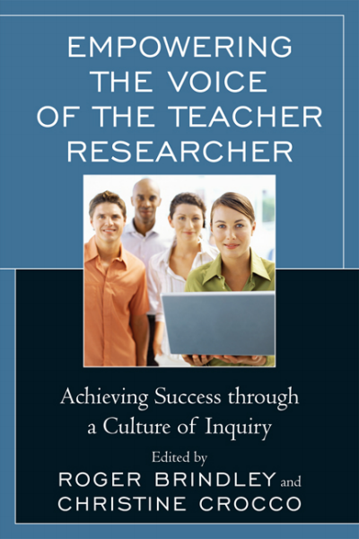 Cover of book: Empowering the Voice of the Teacher Researcher