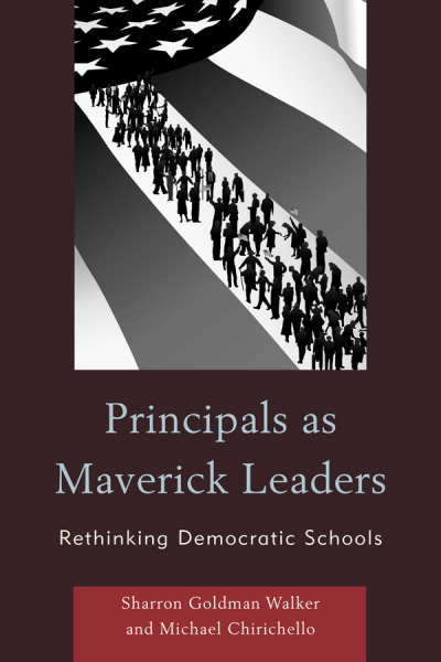 Cover of book: Principals As Maverick Leaders