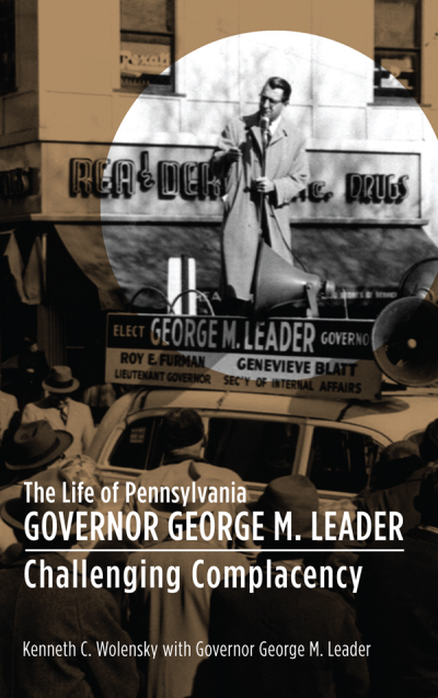 Cover of book: The Life of Pennsylvania Governor George M. Leader