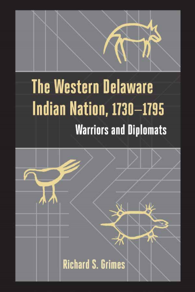 Cover of book: The Western Delaware Indian Nation, 1730-1795
