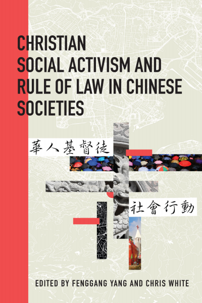 Cover des Buchs: Christian Social Activism and Rule of Law in Chinese Societies