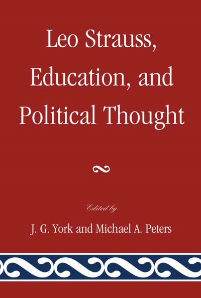 Cover of book: Leo Strauss, Education, and Political Thought