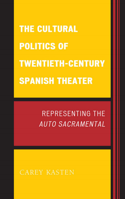 Cover des Buchs: The Cultural Politics of Twentieth-Century Spanish Theater