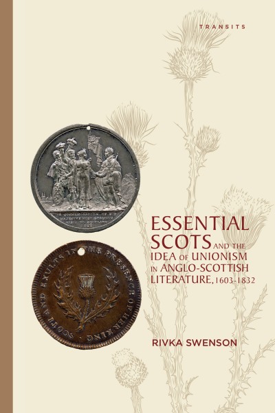 Cover des Buchs: Essential Scots and the Idea of Unionism in Anglo-Scottish Literature, 1603–1832