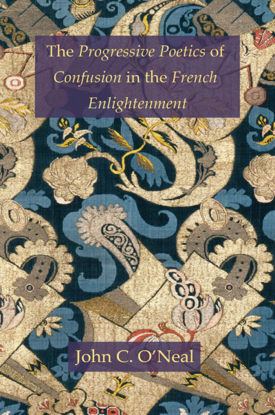 Cover des Buchs: The Progressive Poetics of Confusion in the French Enlightenment
