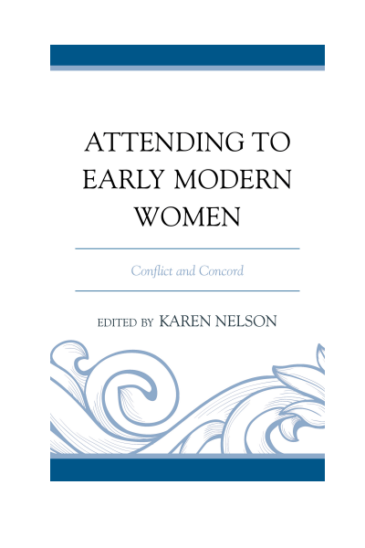 Cover of book: Attending to Early Modern Women