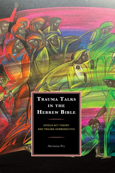Cover of book: Trauma Talks in the Hebrew Bible