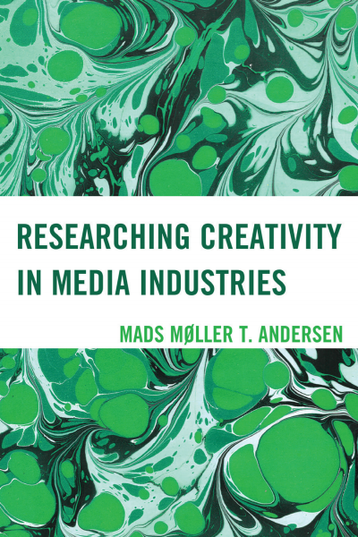 Cover of book: Researching Creativity in Media Industries