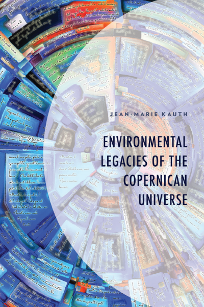Cover des Buchs: Environmental Legacies of the Copernican Universe