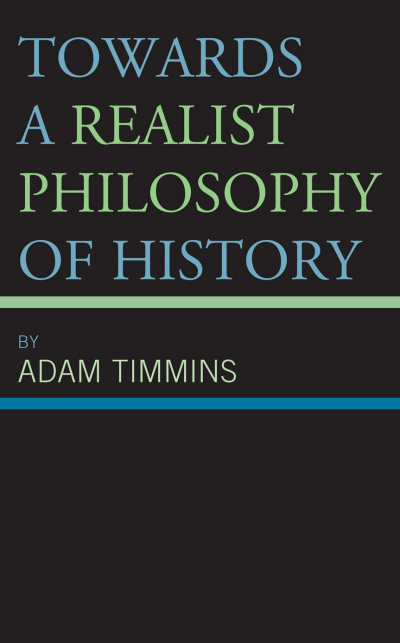 Cover of book: Towards a Realist Philosophy of History