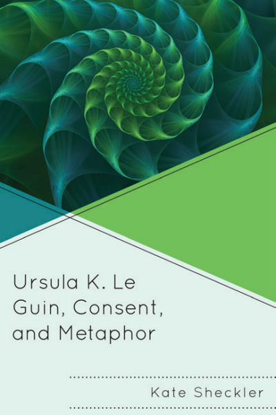 Cover des Buchs: Ursula K. Le Guin, Consent, and Metaphor