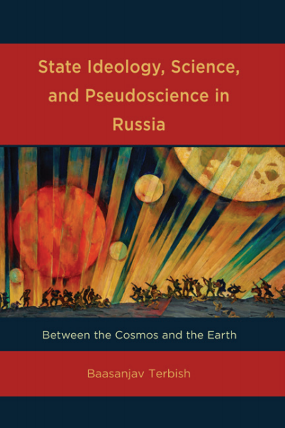 Cover of book: State Ideology, Science, and Pseudoscience in Russia
