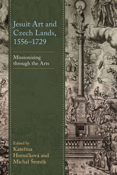 Cover of book: Jesuit Art and Czech Lands, 1556-1729