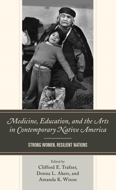 Cover of book: Medicine, Education, and the Arts in Contemporary Native America