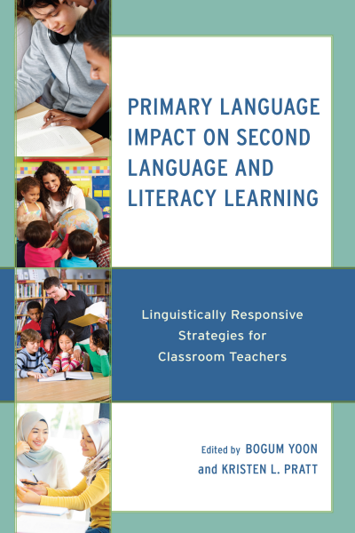 Cover of book: Primary Language Impact on Second Language and Literacy Learning