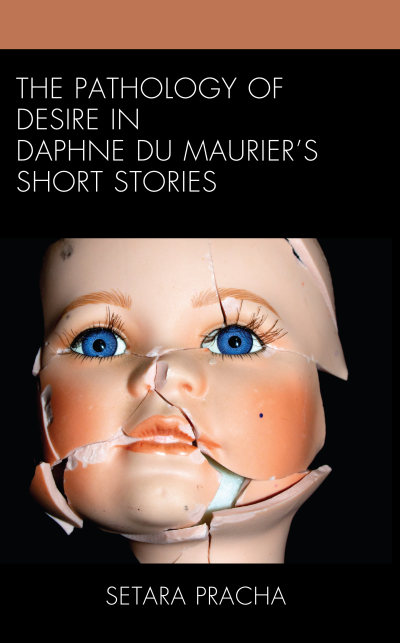 Cover of book: The Pathology of Desire in Daphne du Maurier's Short Stories