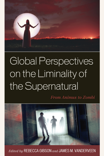 Cover of book: Global Perspectives on the Liminality of the Supernatural