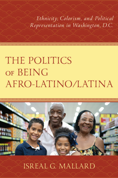 Cover des Buchs: The Politics of Being Afro-Latino/Latina
