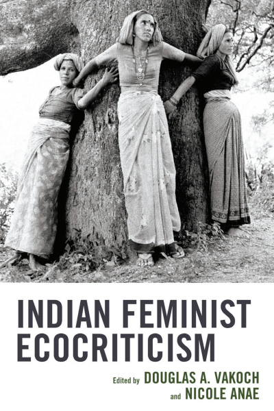 Cover des Buchs: Indian Feminist Ecocriticism