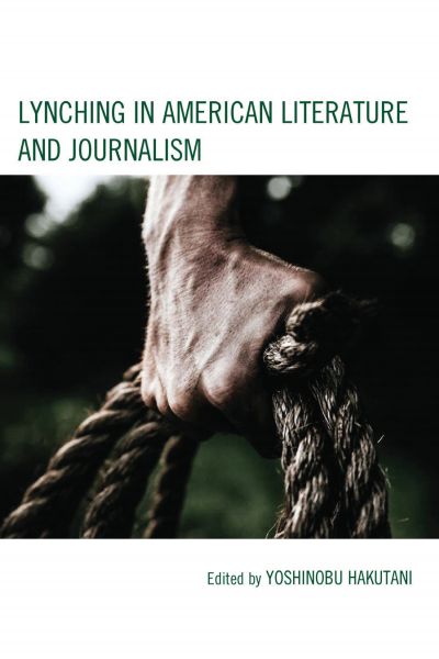 Cover des Buchs: Lynching in American Literature and Journalism