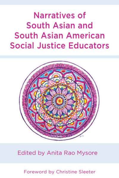 Cover of book: Narratives of South Asian and South Asian American Social Justice Educators