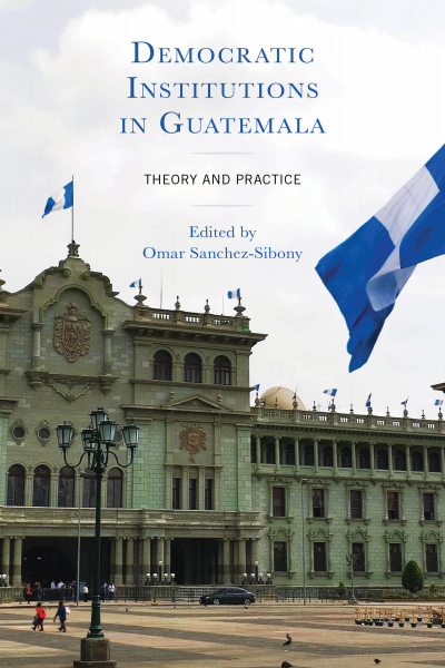 Cover des Buchs: Democratic Institutions in Guatemala