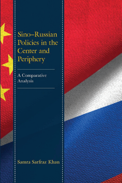 Cover of book: Sino-Russian Policies in the Center and Periphery