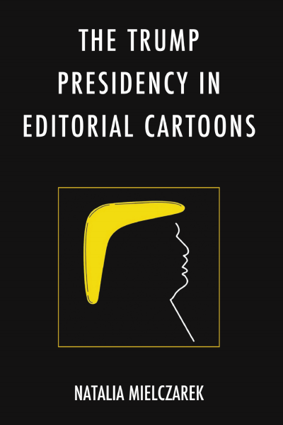 Cover des Buchs: The Trump Presidency in Editorial Cartoons