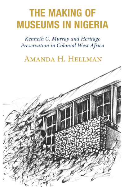 Cover des Buchs: The Making of Museums in Nigeria