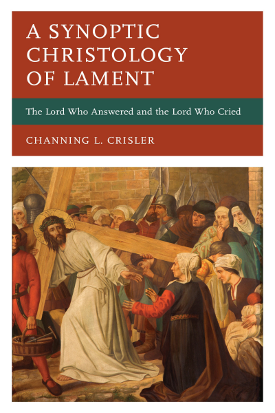 Cover des Buchs: A Synoptic Christology of Lament