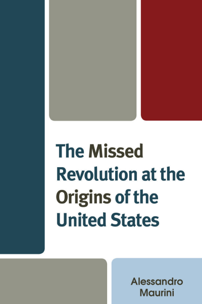 Cover des Buchs: The Missed Revolution at the Origins of United States