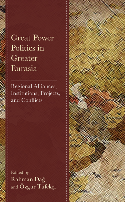 Cover des Buchs: Great Power Politics in Greater Eurasia