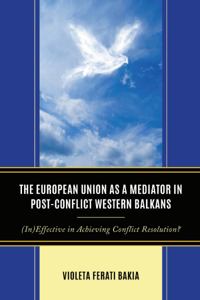 Cover des Buchs: The European Union As a Mediator in Post-Conflict Western Balkans