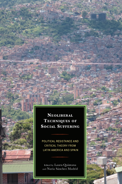 Cover of book: Neoliberal Techniques of Social Suffering